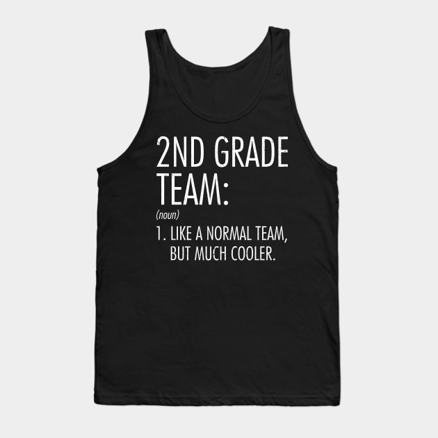 2nd Grade Team Definition Teacher Back To School Tank Top by hardyhtud